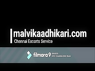Malvika Adhikari Chennai Escorts appreciate Your Sexual Needs